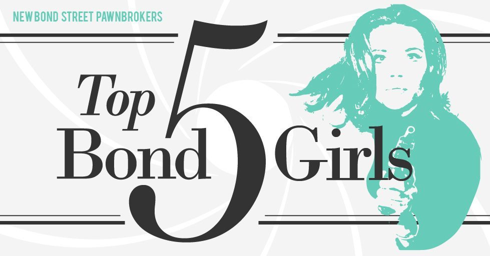 Top 5 bond girls apresentados por www.nbsp.verta.net, um corretor de penhores estabelecido em Londres com sua principal loja de penhores em Londres, Bond Street